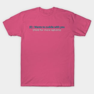 Ark Survival Evolved- Imprinting/Wants to Cuddle with you T-Shirt